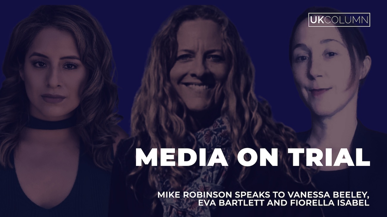 Media on Trial: Vanessa Beeley, Eva Bartlett and Fiorella Isabel