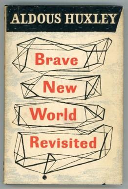 Brave New World Revisited